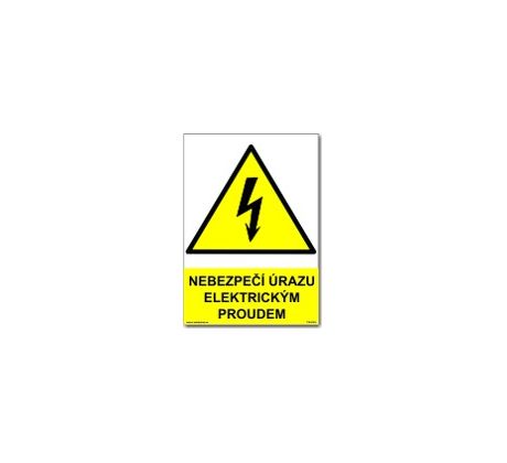 Bezpečnostní tabulky - Nebezpečí úrazu elektrickým proudem