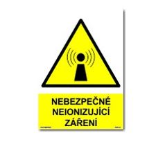 Bezpečnostní tabulky - Nebezpečné neionizující záření