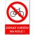 Bezpečnostní tabulky - Zákaz vjezdu na kole