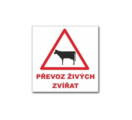 Bezpečnostní tabulka - Převoz živých zvířat