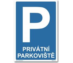 Bezpečnostní tabulky - Privátní parkoviště