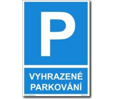 Bezpečnostní tabulka - Vyhrazené parkování