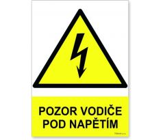 Bezpečnostní tabulky - Pozor vodiče pod napětím