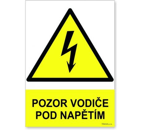Bezpečnostní tabulky - Pozor vodiče pod napětím