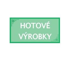 Hotové výrobky - tabulky