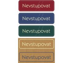 Nevstupovat - tabulka