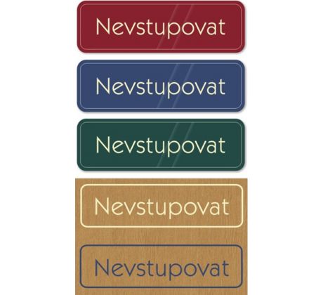 Nevstupovat - tabulka