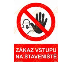 Bezpečnostní tabulka - Zákaz vstupu na staveniště