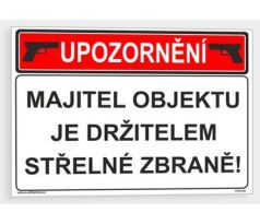 Majitel je ozbrojen