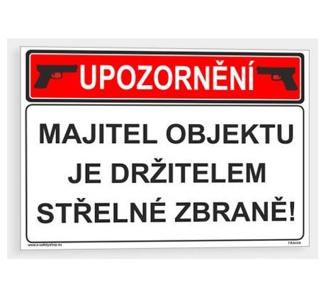 Majitel je ozbrojen