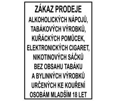 Zákaz prodeje alkoholických nápojů, tabákových výrobků, kuřáckých pomůcek, elektronických cigaret, nikotinových sáčků bez obsahu tabáku a bylinných výrobků určených ke kouření osobám mladším 18 let