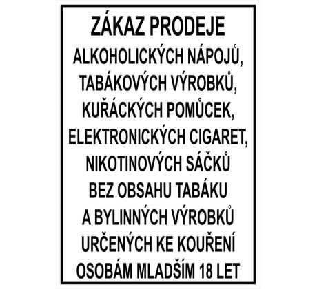 Zákaz prodeje alkoholických nápojů, tabákových výrobků, kuřáckých pomůcek, elektronických cigaret, nikotinových sáčků bez obsahu tabáku a bylinných výrobků určených ke kouření osobám mladším 18 let