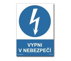 Bezpečnostní tabulka - Vypni v nebezpečí