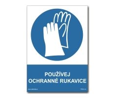 Bezpečnostní tabulky - Používej ochranné rukavice