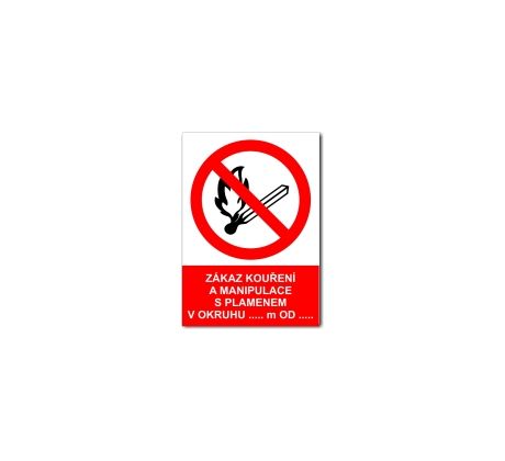 Bezpečnostní tabulky-Zákaz kouření a manipulace s plamenem v okruhu ..m od.