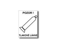 Bezpečnostní tabulky - Pozor! Tlakové láhve