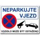 Bezpečnostní tabulky - Neparkujte! Vjezd