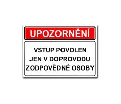 Tabulky s upozorněním - Vstup povolen jen v doprovodu zodpovědné osoby