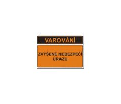 Tabulky s upozorněním - Zvýšené nebezpečí úrazu
