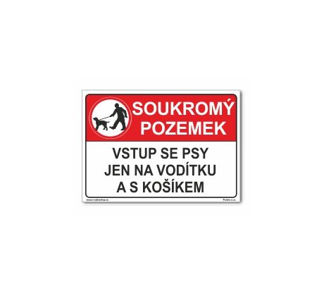 Soukromý pozemek - vstup se psy jen na vodítku a s košíkem