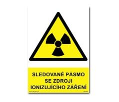 Bezpečnostní tabulky- "Sledované pásmo se zdroji ionizujícího záření"
