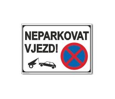 Bezpečnostní tabulky - Neparkovat vjezd