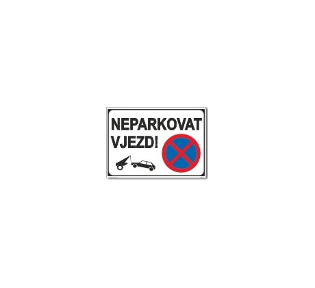 Bezpečnostní tabulky - Neparkovat vjezd