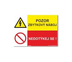 Bezpečnostní tabulky - Pozor zbytkový náboj, nedotýkej se