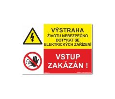 Bezpečnostní tabulky - Výstraha životu nebezpečno, vstup zakázán