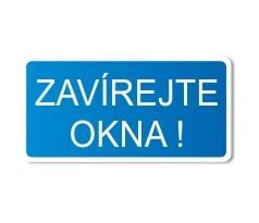 Bezpečnostní tabulka - Zavírejte okna!