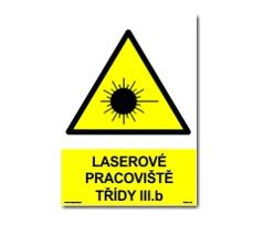 Bezpečnostní tabulky - Laserové pracoviště třídy III.b