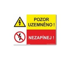 Bezpečnostní tabulky - Pozor uzemněno, nezapínej