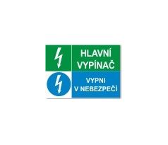 Bezpečnostní tabulky - Hlavní vypínač, vypni v nebezpečí