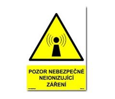 Bezpečnostní tabulky - Pozor nebezpečné neionizující záření