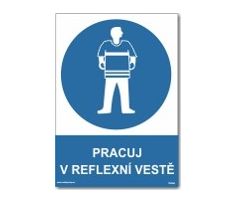 Bezpečnostní tabulky - Pracuj v reflexní vestě