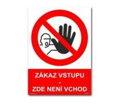 Bezpečnostní tabulky - Zákaz vstupu zde není vchod