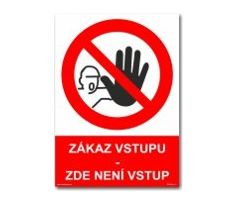 Bezpečnostní tabulky - Zákaz vstupu zde není vstup