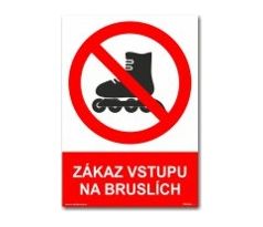 Bezpečnostní tabulky - Zákaz vstupu na bruslích