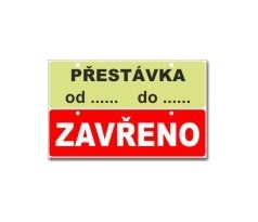 Bezpečnostní tabulky - Oboustranné Přestávka - Zavřeno