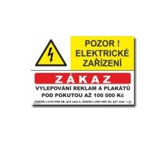 Bezpečnostní tabulky - Kombinace - pozor el. zařízení, zákaz vylepování reklam