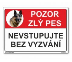 Pozor zlý pes - Nevstupujte bez vyzvání