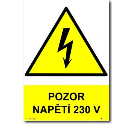 Bezpečnostní tabulky - Pozor napětí 230 V