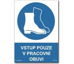 Vstup pouze v pracovní obuvi