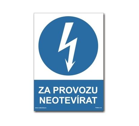 Bezpečnostní tabulky - Za provozu neotvírat