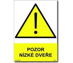 Bezpečnostní tabulky - Pozor nízké dveře
