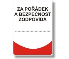 Bezpečnostní tabulka - Za pořádek a bezpečnost zodpovída