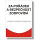 Bezpečnostní tabulka - Za pořádek a bezpečnost zodpovída