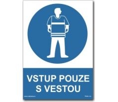 Bezpečnostní tabulka - Vstup pouze s vestou