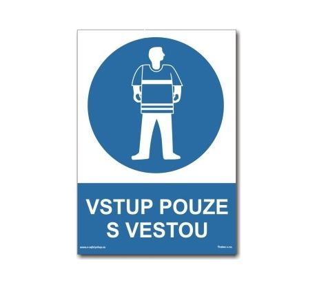 Bezpečnostní tabulka - Vstup pouze s vestou