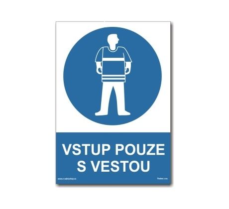 Bezpečnostní tabulka - Vstup pouze s vestou